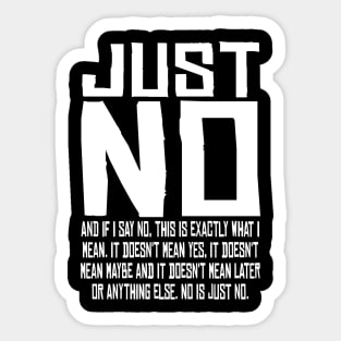 Just No No Means No My Body My Rules Shirt gift Sticker